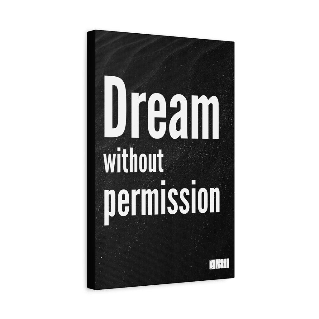 “Dream Without Permission” – Dark Minimalist Canvas Wall Art